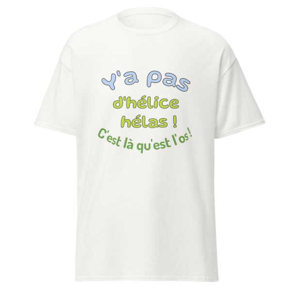 T-shirt "y'a pas d'hélice hélas, c'est là qu'est l'os" – Image 37