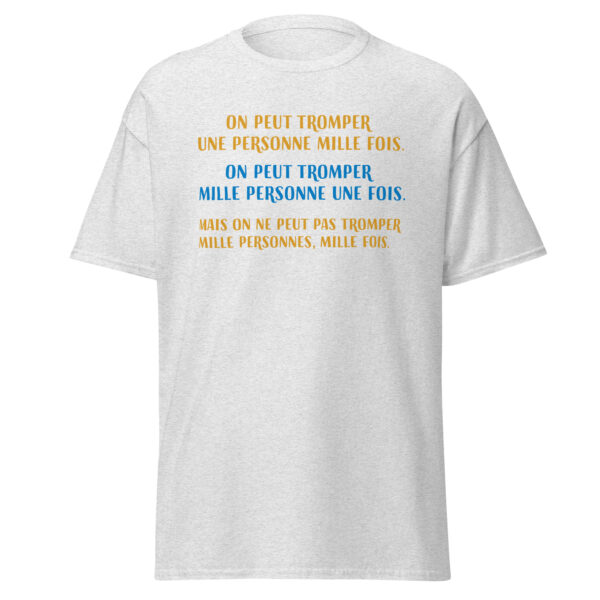 T-shirt "On peut tromper une personne mille fois" – Image 29