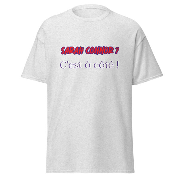 T-shirt "Sarah Connor ? C'est à côté !" – Image 29