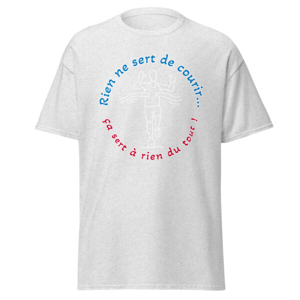 T-shirt "Rien ne sert de courir...ça sert à rien du tout !" – Image 31
