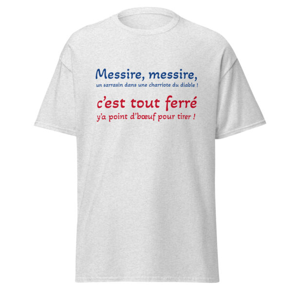 T-shirt "Messire, messire, un sarrasin dans une charriote du diable !" – Image 30