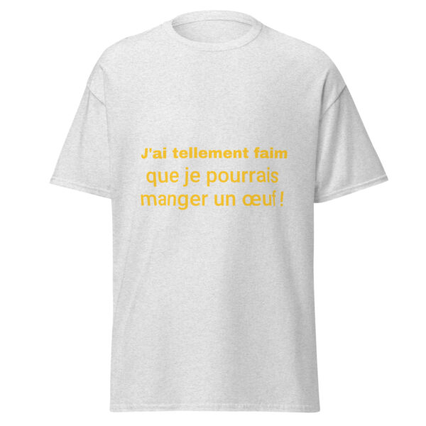 T-shirt "J'ai tellement faim que je pourrais manger un œuf" – Image 39
