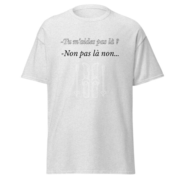 T-shirt "Tu m'aides pas là ? Non, pas là non..." – Image 29