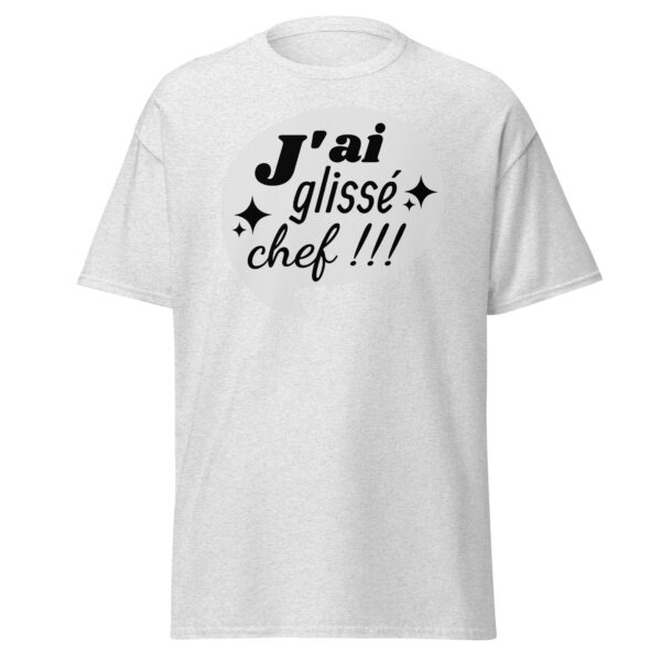 T-shirt "J'ai glissé, chef !!!" – Image 29