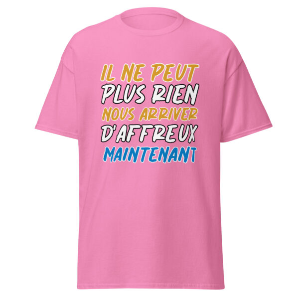 T-shirt "Il ne peut plus rien nous arriver d'affreux maintenant" – Image 17