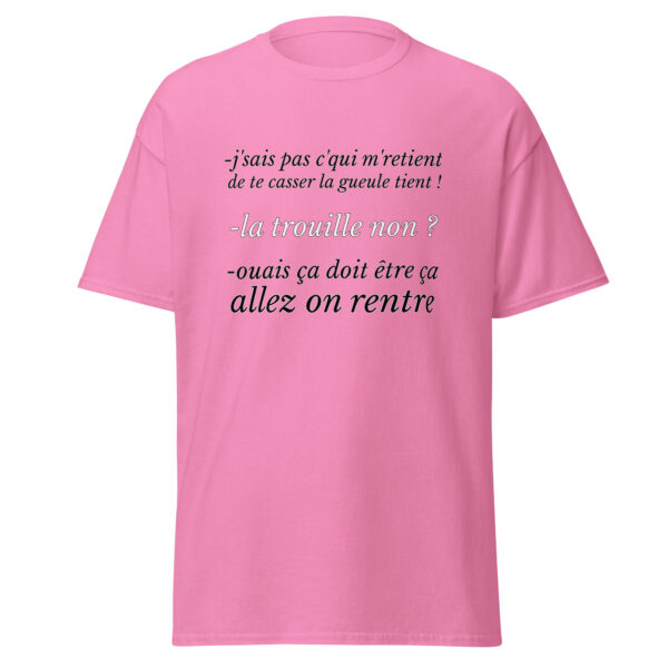 T-shirt "J'sais pas c'qui me retient de te casser la gueule" – Image 17