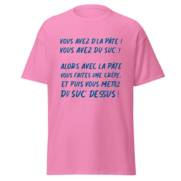 T-shirt "Vous avez de la pâte ! Vous avez du suc' ! – Image 18