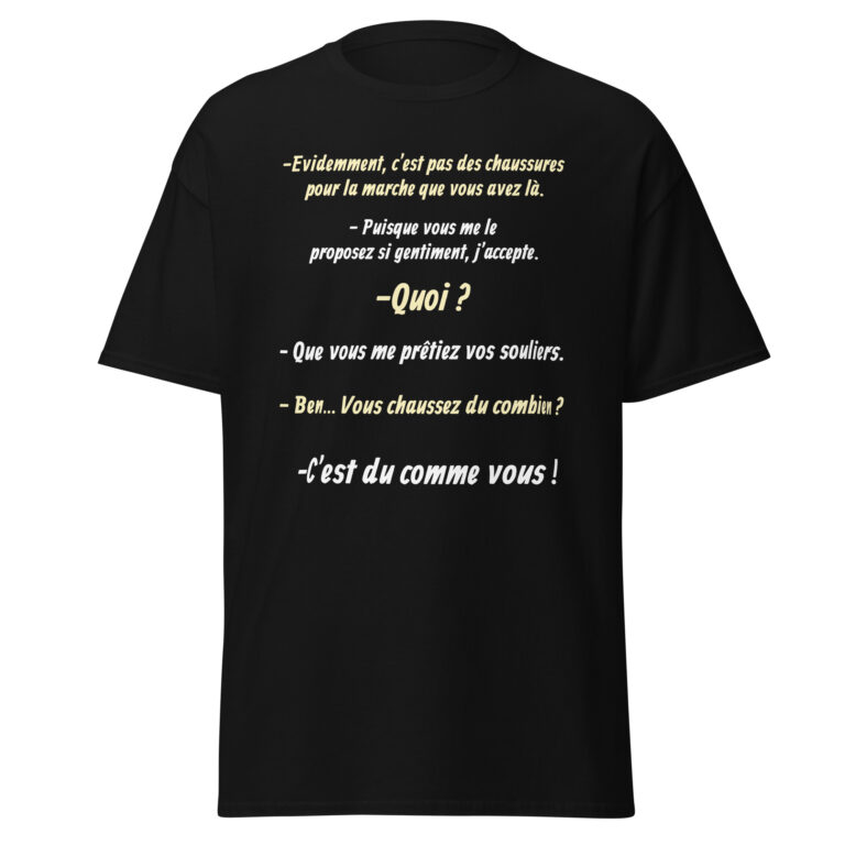 T-shirt "Vous chaussez du combien ? c'est du comme vous !" — t-shirt unisexe imprimé