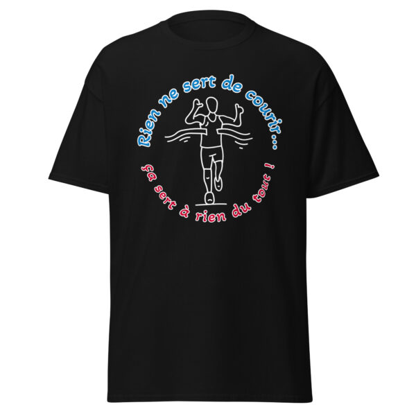 T-shirt "Rien ne sert de courir...ça sert à rien du tout !" – Image 4