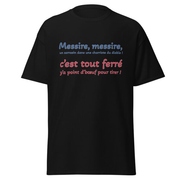 T-shirt "Messire, messire, un sarrasin dans une charriote du diable !" – Image 4