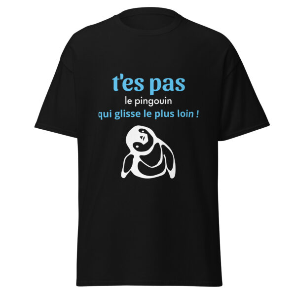 T-shirt "T'es pas le pingouin qui glisse le plus loin !" – Image 5