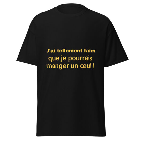 T-shirt "J'ai tellement faim que je pourrais manger un œuf" – Image 3