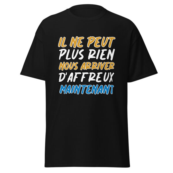 T-shirt "Il ne peut plus rien nous arriver d'affreux maintenant" – Image 4