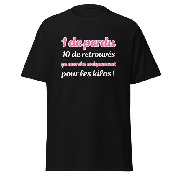 T-shirt "1 de perdu, 10 de retrouvés. Ça marche uniquement pour les kilos !" – Image 4