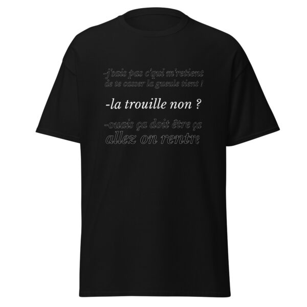 T-shirt "J'sais pas c'qui me retient de te casser la gueule" – Image 4