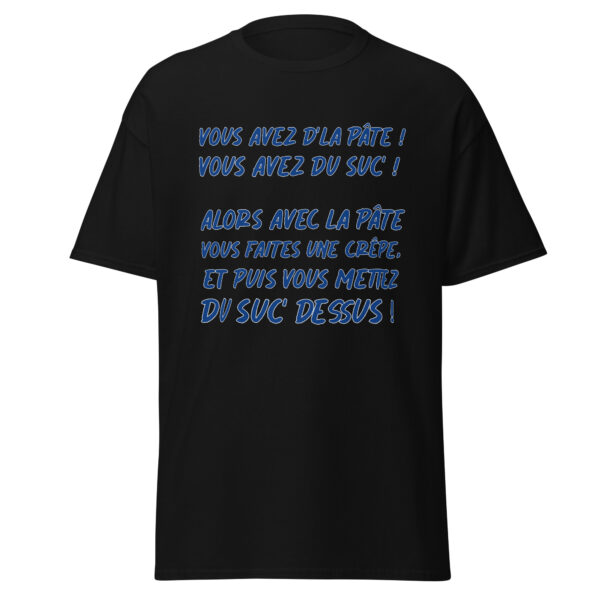T-shirt "Vous avez de la pâte ! Vous avez du suc' ! – Image 4