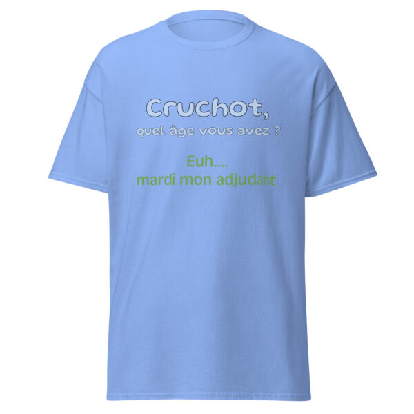 T-shirt "Cruchot, quel âge vous avez ? Euh...mardi mon adjudant !" – Image 23