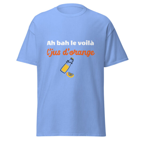T-shirt "Ah bah le voilà l'jus d'orange" – Image 28
