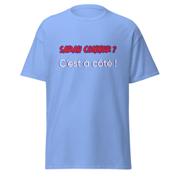 T-shirt "Sarah Connor ? C'est à côté !" – Image 21