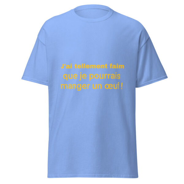 T-shirt "J'ai tellement faim que je pourrais manger un œuf" – Image 25