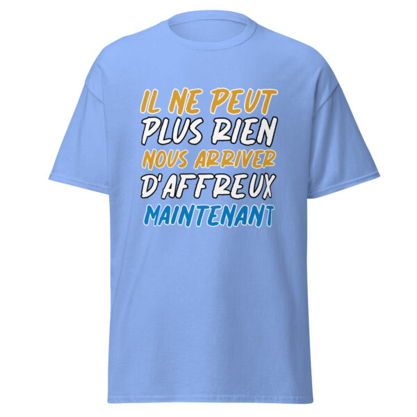 T-shirt "Il ne peut plus rien nous arriver d'affreux maintenant" – Image 19