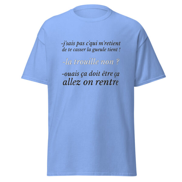 T-shirt "J'sais pas c'qui me retient de te casser la gueule" – Image 19