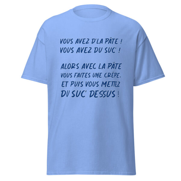 T-shirt "Vous avez de la pâte ! Vous avez du suc' ! – Image 20