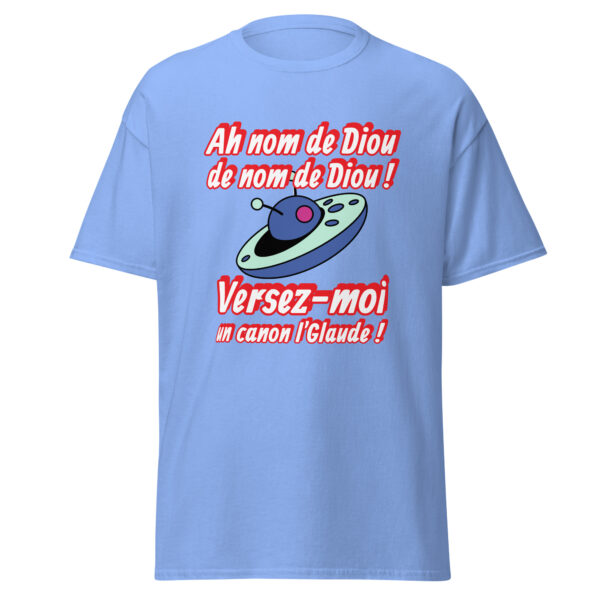T-shirt "Ah nom de Diou de nom de Diou ! Versez-moi un canon, l'Glaude !" – Image 19