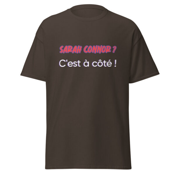T-shirt "Sarah Connor ? C'est à côté !" – Image 9
