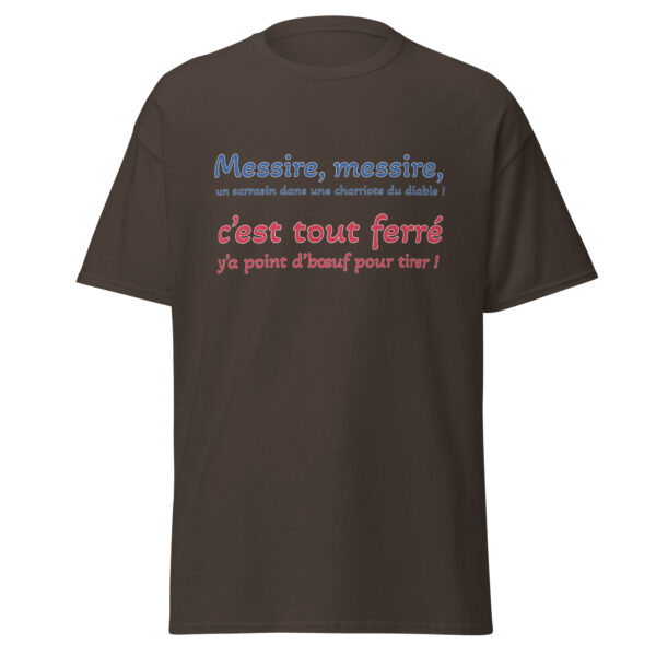 T-shirt "Messire, messire, un sarrasin dans une charriote du diable !" – Image 10