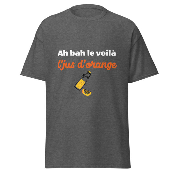 T-shirt "Ah bah le voilà l'jus d'orange" – Image 16