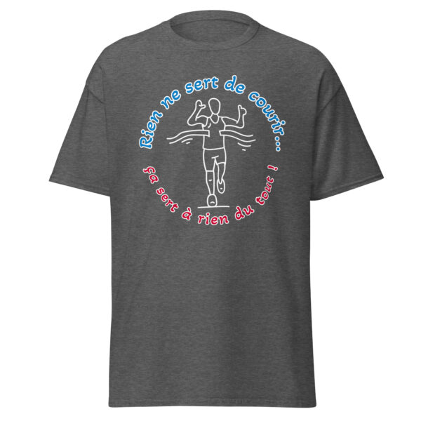 T-shirt "Rien ne sert de courir...ça sert à rien du tout !" – Image 13