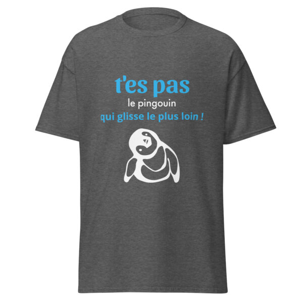 T-shirt "T'es pas le pingouin qui glisse le plus loin !" – Image 18
