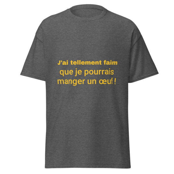 T-shirt "J'ai tellement faim que je pourrais manger un œuf" – Image 13