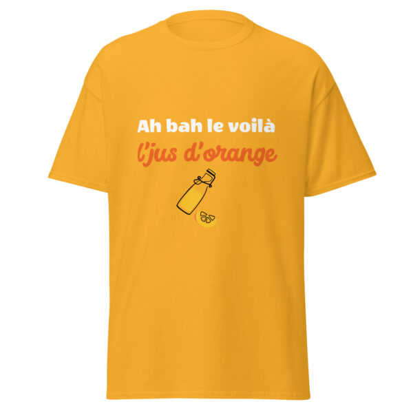T-shirt "Ah bah le voilà l'jus d'orange" – Image 30