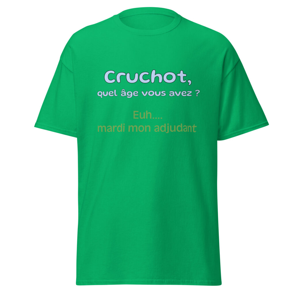T-shirt "Cruchot, quel âge vous avez ? Euh...mardi mon adjudant !" — Vert menthe, face