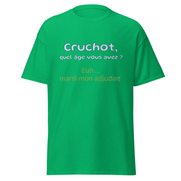 T-shirt "Cruchot, quel âge vous avez ? Euh...mardi mon adjudant !" – Image 19