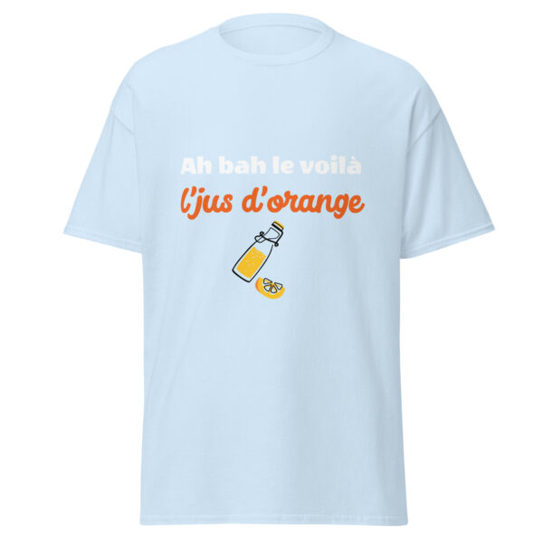 T-shirt "Ah bah le voilà l'jus d'orange" – Image 37
