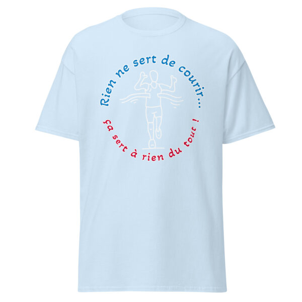 T-shirt "Rien ne sert de courir...ça sert à rien du tout !" – Image 29
