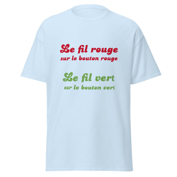 T-shirt "Le fil rouge sur le bouton rouge, le fil vert sur le bouton vert." – Image 28
