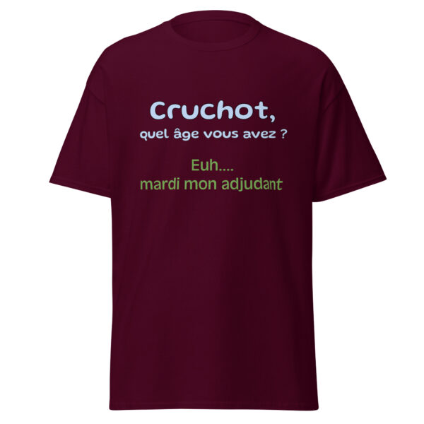T-shirt "Cruchot, quel âge vous avez ? Euh...mardi mon adjudant !" – Image 2