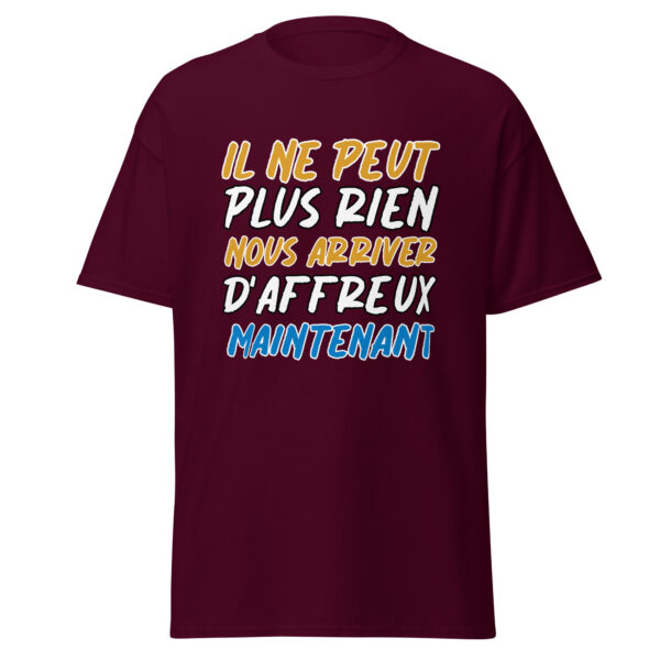 T-shirt "Il ne peut plus rien nous arriver d'affreux maintenant" – Image 2