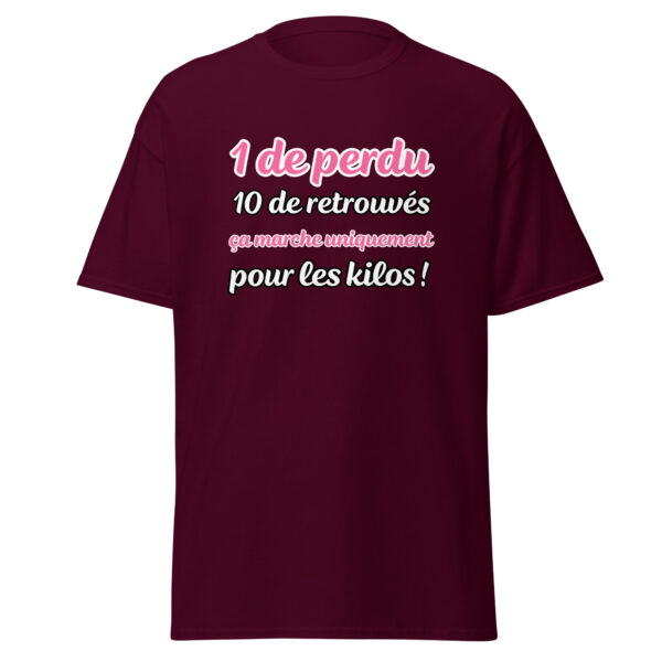 T-shirt "1 de perdu, 10 de retrouvés. Ça marche uniquement pour les kilos !" – Image 2