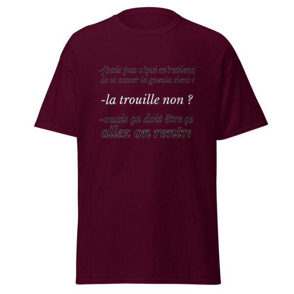 T-shirt "J'sais pas c'qui me retient de te casser la gueule" – Image 2