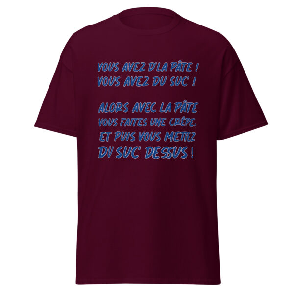T-shirt "Vous avez de la pâte ! Vous avez du suc' ! – Image 2