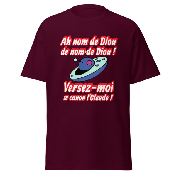 T-shirt "Ah nom de Diou de nom de Diou ! Versez-moi un canon, l'Glaude !" – Image 2