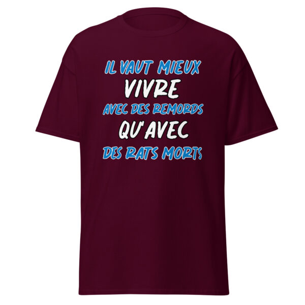 T-shirt "Il vaut mieux vivre avec des remords qu'avec des rats morts." – Image 2