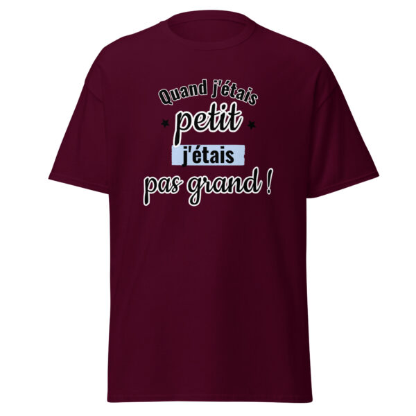 T-shirt "Quand j'étais petit, j'étais pas grand." – Image 2