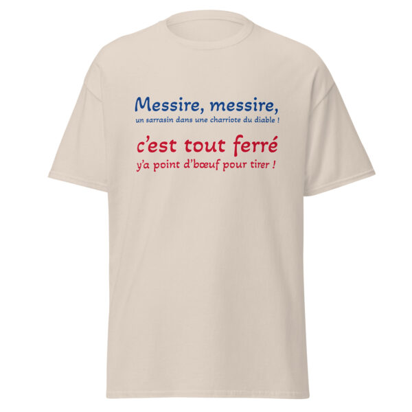 T-shirt "Messire, messire, un sarrasin dans une charriote du diable !" – Image 28