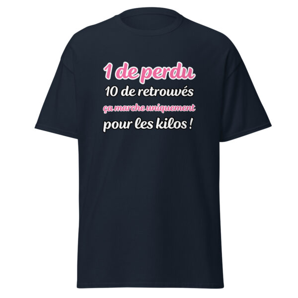 T-shirt "1 de perdu, 10 de retrouvés. Ça marche uniquement pour les kilos !" – Image 6